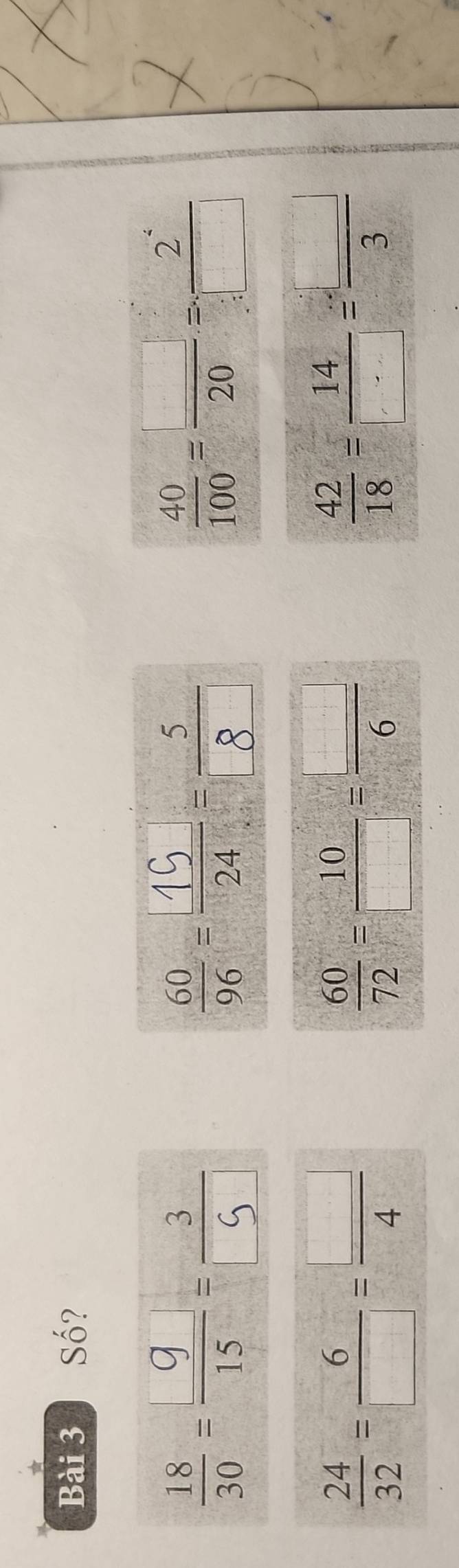 Số?
 40/100 = □ /20 = 2^2/□  
 24/32 = 6/□  = □ /4 
 60/72 = 10/□  = □ /6 
 42/18 = 14/□  = □ /3 