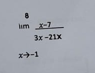 limlimits _(xto -1)^8 (x-7)/3x-21x 