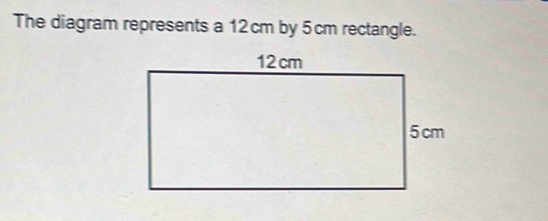 The diagram represents a 12cm by 5cm rectangle.