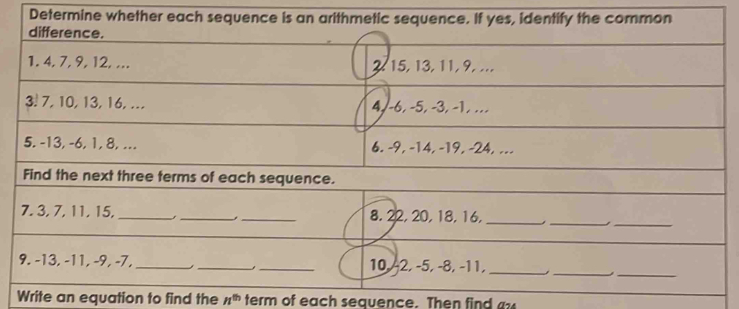 Determine wh 
Write an equation to find the n^(th) term of each sequence. Then find a