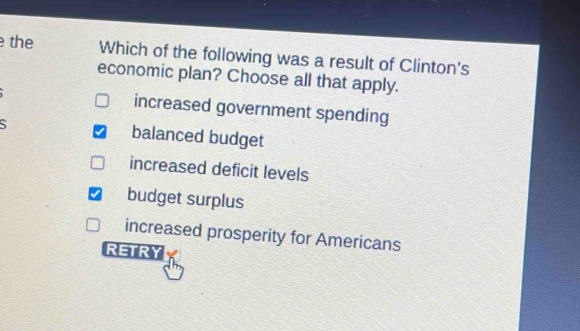 Solved: the Which of the following was a result of Clinton's economic ...