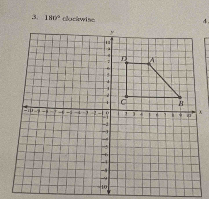 180° clockwise 
4.