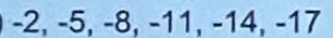 -2, -5, -8, -11, -14, -17