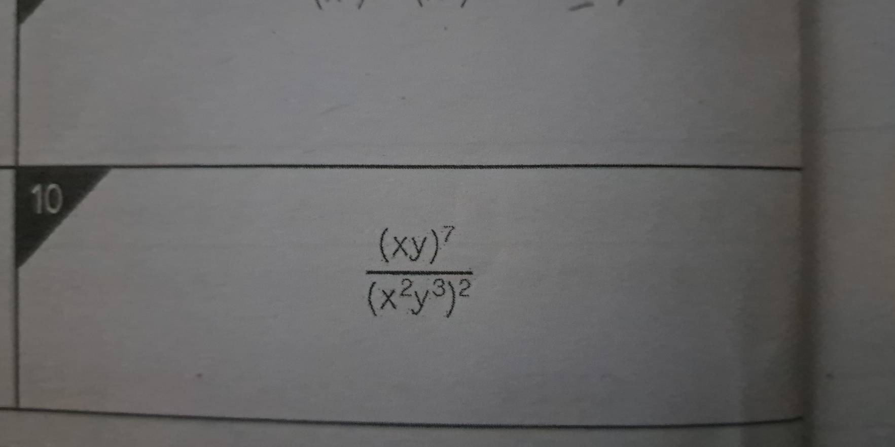 10
frac (xy)^7(x^2y^3)^2