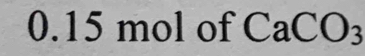 0.15 mol of CaCO_3