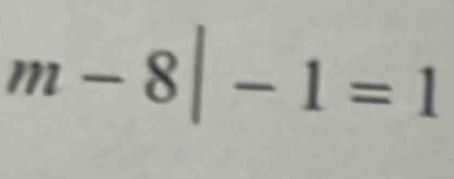 m-8|-1=1