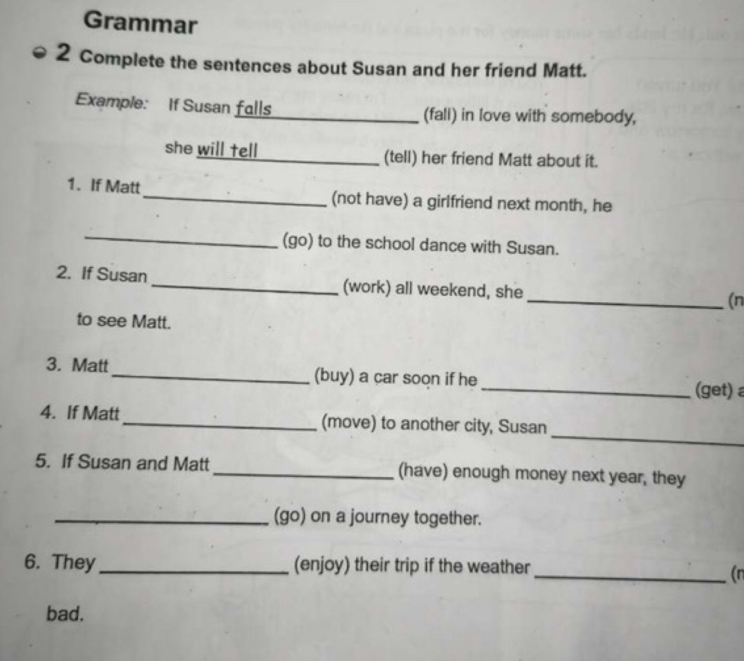 Gelöst:Grammar 2 Complete the sentences about Susan and her friend Matt ...