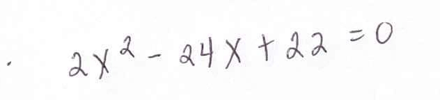 2x^2-24x+22=0