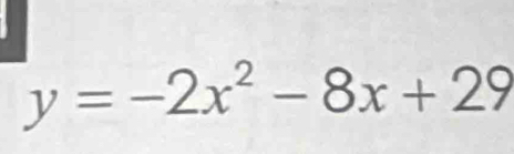 y=-2x^2-8x+29