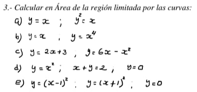 3.- Calcular en Área de la región limitada por las curvas: