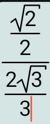 frac  sqrt(2)/2  2sqrt(3)/3 