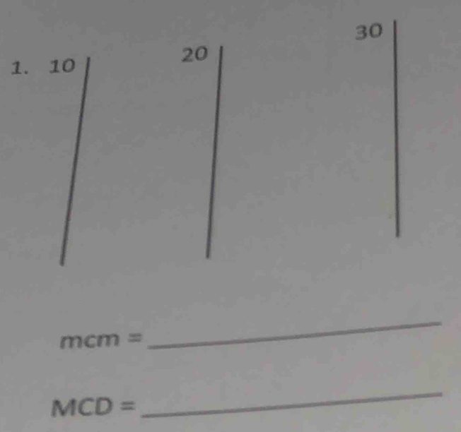 30
20
1. 10
mcm=
_
MCD=
_