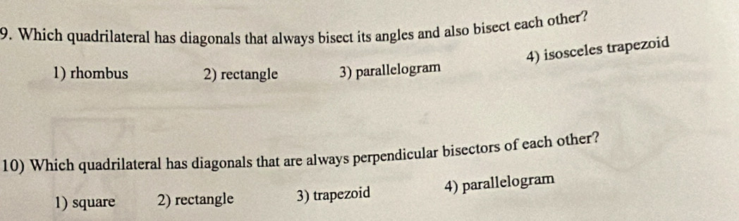 Solved: Which quadrilateral has diagonals that always bisect its angles ...