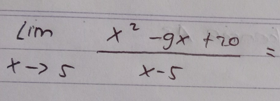 limlimits _xto 5 (x^2-9x+20)/x-5 =