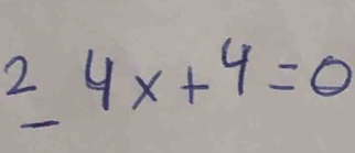 ^2-4x+4=0