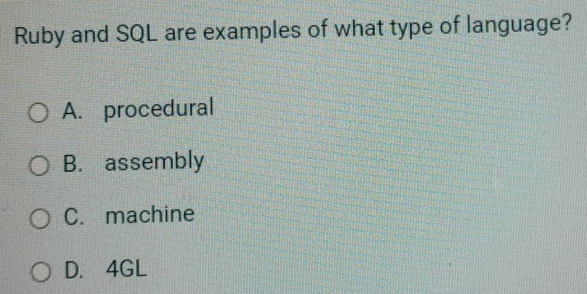 Solved: Ruby and SQL are examples of what type of language? A ...