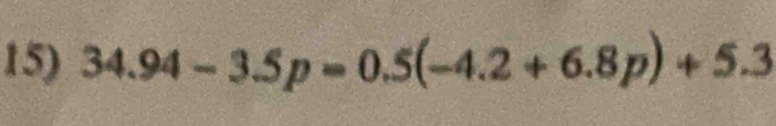 34.94-3.5p=0.5(-4.2+6.8p)+5.3