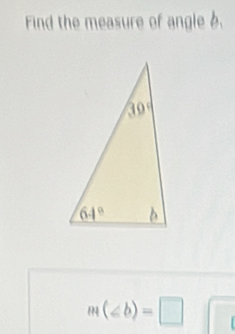 Find the measure of angle 6.
m(∠ b)=□