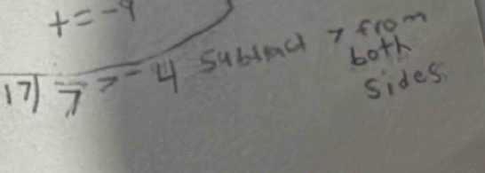 t=-4
both 
17 7>-4 51 Ablec 7 from 
sides
