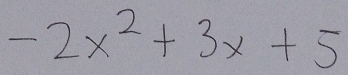 -2x^2+3x+5