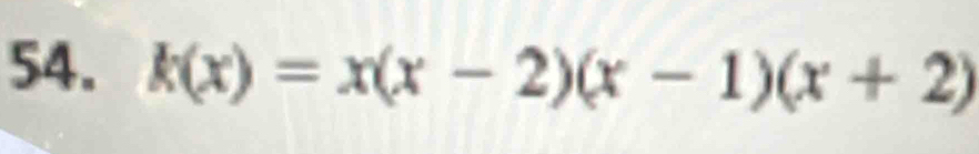 k(x)=x(x-2)(x-1)(x+2)