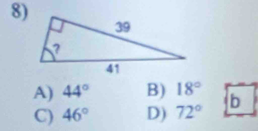 A) 44° B) 18°
b
C) 46° D) 72°