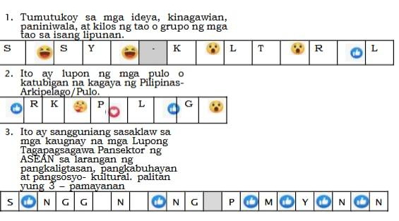 Tumutukoy sa mga ideya, kinagawian, 
paniniwala, at kilos ng tao o grupo ng mga 
2. Ito ay lupon ng mga pulo o 
katubigan na kagāya ng Pilipinas- 
3. Ito ay sangguniang sasaklaw sa 
mga kaugnay na mga Lupong 
Tagapagsagawa Pansektor ng 
ASEAN sa larangan ng 
pangkaligtasan, pangkabuḥayan 
t pangsōsyo- kultural. palitàn 
yung 3 - pamayanan 
S N G G N N G P M Y N N