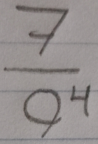  7/9^4 