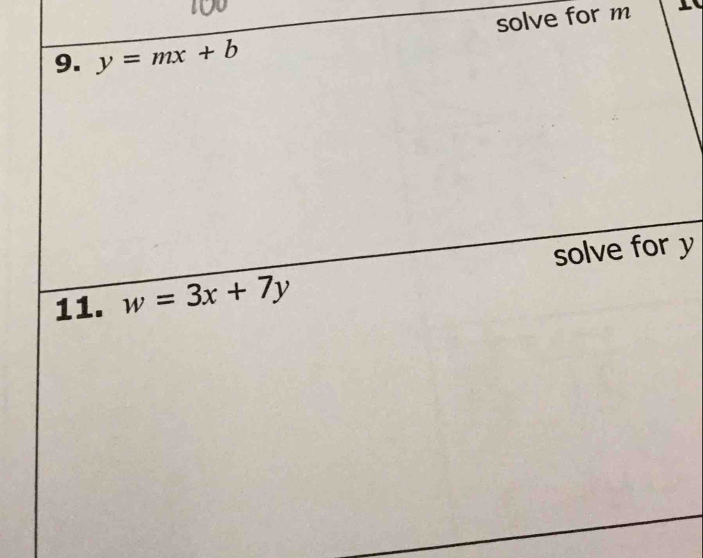 solve for m
9. y=mx+b
solve for y
11. w=3x+7y