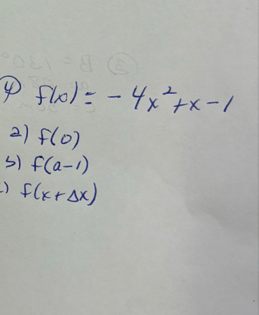 ④ f(x)=-4x^2+x-1
2) f(0)
s) f(a-1)
) f(x+Delta x)