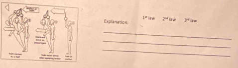 1^n law 2^(nd)
Explanation: law 3^(-d)law
_ 
_ 
_