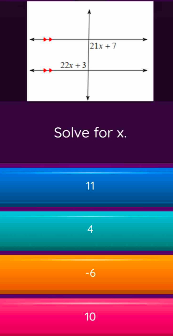 Solve for x.
11
4
-6
10