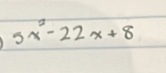 5x^2-22x+8