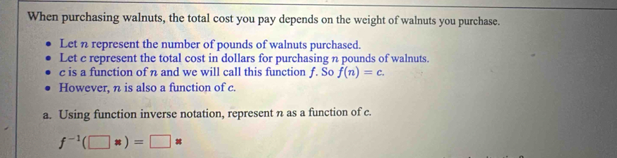 Solved: When purchasing walnuts, the total cost you pay depends on the ...