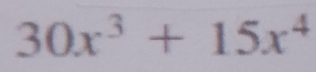 30x^3+15x^4