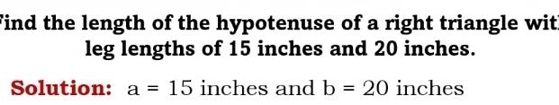 Solved: Find the length of the hypotenuse of a right triangle wit leg ...