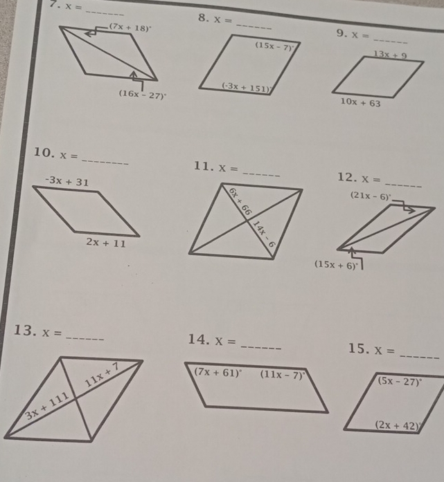 x= _8. x=
9. x=
_
10. x=
_
11. x= _
_
12. X=
(21x-6)^circ 
(15x+6)^circ 
13. x= _
_
14. X= _15. X=