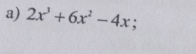 2x^3+6x^2-4x;