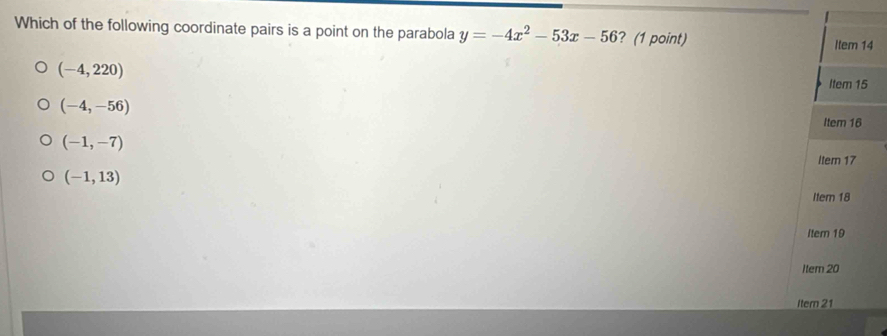 Solved: Which of the following coordinate pairs is a point on the ...