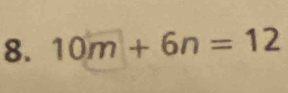 10m+6n=12