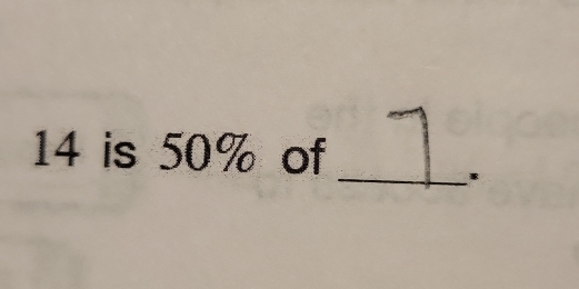 14 is 50% of 
_B