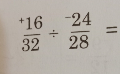 frac ^+1632/ frac ^-2428=