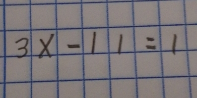 3x-11=1