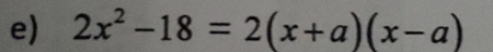 2x^2-18=2(x+a)(x-a)