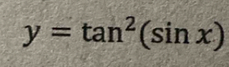 y=tan^2(sin x)