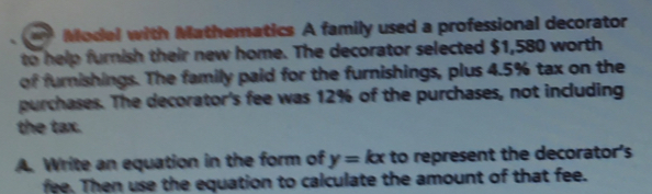 Solved: Model with Mathematics A family used a professional decorator ...