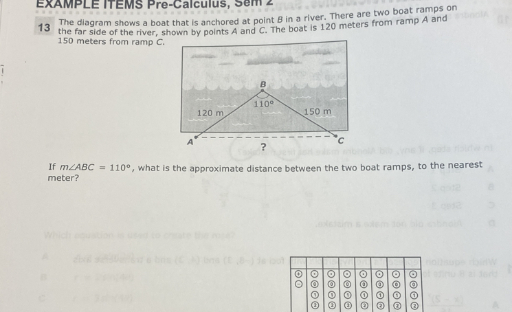 EXAMPLE ITEMS Pre-Calculus, Sem 2 The diagram shows a boat that is ...