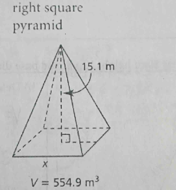 right square 
pyramid
V=554.9m^3