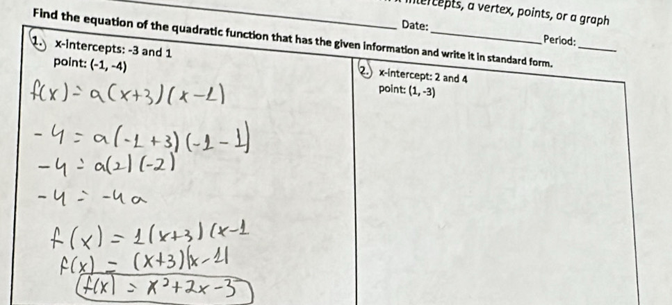 itercepts, a vertex, points, or a g
Find the