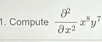 Compute  partial^2/partial x^2 x^8y^7